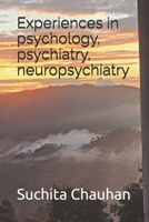 Experiences in psychology, psychiatry, neuropsychiatry B0F1CJ8G97 Book Cover