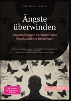 Ängste überwinden: Angststörungen verstehen und Angstzustände bewältigen (German Edition) 3691411479 Book Cover