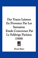 Des Traces Laissées En Provence Par Les Sarrasins 1145814719 Book Cover