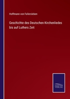 Geschichte Des Deutschen Kirchenliedes Bis Auf Luthers Zeit... 374368425X Book Cover