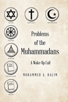Problems of the Muhammadans: A Wake-Up Call 0228816505 Book Cover