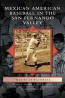 Mexican American Baseball in the San Fernando Valley 146713452X Book Cover