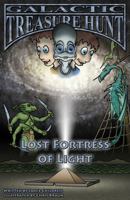 Galactic Treasure Hunt 5: Lost Fortress of Light 193548706X Book Cover