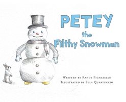 PETEY the Filthy Snowman B0GZ1NNYNY Book Cover
