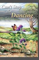 Can't Stop the Dancing 099658210X Book Cover