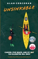 Unsinkable: Cancer, Five Boats, and my 710-Kilometre Sea Swim 1838365028 Book Cover