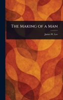The Making of a Man 1023450135 Book Cover