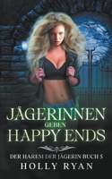 Jägerinnen geben Happy Ends (Der Harem Der Jägerin) B0CG7V41ZF Book Cover