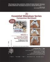 Essential Shotokan: The Companion Workbook, Vol. 1: Principles of Body Dynamics and Stances 1412049490 Book Cover