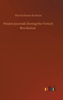 Prison Journals During the French Revolution 1018687556 Book Cover