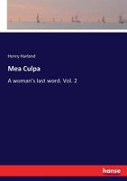 Mea Culpa: A Woman's Last Word (Classic Reprint) 1240903448 Book Cover