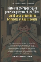 Histoires thérapeutiques pour Les garçons et les filles au lit pour prévenir les brimades et Abus sexuels (French Edition) B0DYYLVKNH Book Cover