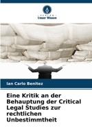 Eine Kritik an der Behauptung der Critical Legal Studies zur rechtlichen Unbestimmtheit (German Edition) 6209346332 Book Cover