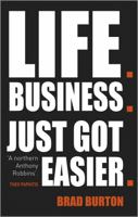 Life. Business: Just Got Easier 0857084836 Book Cover