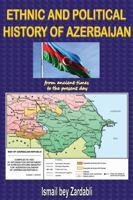 Ethnic and Political History of Azerbaijan: from ancient times to the present day 024439783X Book Cover