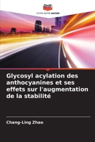 Glycosyl acylation des anthocyanines et ses effets sur l'augmentation de la stabilité (French Edition) 6208833779 Book Cover