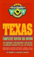 Texas/the Newest, the Biggest, the Most Complete Guide to All of Texas! (The Texas Monthly Guidebooks) 0877192405 Book Cover