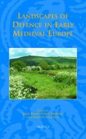 Landscapes of Defence in Early Medieval Europe 2503529569 Book Cover