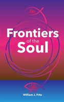 Frontiers of the Soul 1304096742 Book Cover