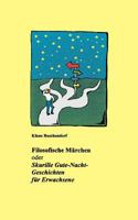 Filosofische Märchen: Skurille Gute-Nacht-Geschichten für Erwachsene 3831145520 Book Cover