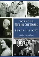 Notable Southern Californians in Black History 1626195811 Book Cover