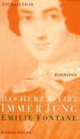 Das Herz bleibt immer jung : Emilie Fontane 3351029357 Book Cover