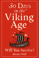 30 Days in the Viking Age: Will You Survive? 1807710149 Book Cover