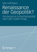 Renaissance Der Geopolitik?: Die Deutsche Sicherheitspolitik Nach Dem Kalten Krieg 353119433X Book Cover