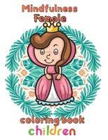 Mindfulness Female Coloring Book Children: 8.5''x11''/girl coloring book B09JJJ72C1 Book Cover