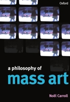 A Philosophy of Mass Art 0198742371 Book Cover