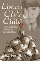 Listen to the Cry of the Child 0615956793 Book Cover