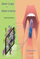 Uberings and Uberchats : Following the Money 1733816356 Book Cover