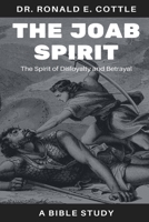 The Joab Spirit: The Spirit of Disloyalty and Betrayal B0C1J6PYHP Book Cover