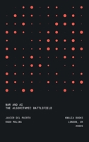 War and AI: The Algorithmic Battlefield 1917717326 Book Cover
