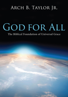 God for All: The Biblical Foundation of Universal Grace 1620329395 Book Cover