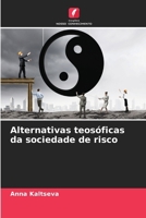 Alternativas teosóficas da sociedade de risco 6206887057 Book Cover