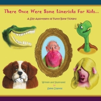 There Once Were Some Limericks for Kids: A Silly Assortment of Funny Bone Ticklers 1534877010 Book Cover