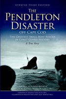 The Pendleton Disaster Off Cape Cod: The Greatest Small Boat Rescue in Coast Guard History 1609490509 Book Cover