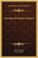 Tractates Of Meister Eckhart 1162912278 Book Cover