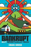 Bankrupt But Spiritually Rich B0C2S5MYFN Book Cover