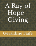 A Ray of Hope - Giving: Giving B0C6C4FFKG Book Cover