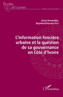 L'Information foncière urbaine et la question de sa gouvernance en Côte d'Ivoire (Études Africaines) (French Edition) 2343214093 Book Cover