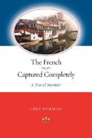The French - Captured Completely 0974879118 Book Cover