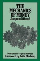 The Mechanics of Money 1349051144 Book Cover