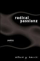 Radical Passionz 1440459215 Book Cover