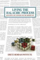 Living the Halachic Process: Questions and Answers for the Modern Jew 1932687882 Book Cover