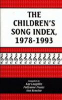 The Children's Song Index, 1978-1993: 1563083329 Book Cover