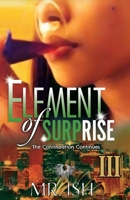 Element of Surprise III : The Continuation Continues 1735127612 Book Cover