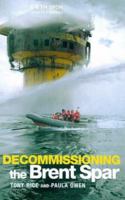 Decommissioning The Brent Spar 041924090X Book Cover