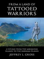 From The Land of Tattooed Warriors 1643764608 Book Cover